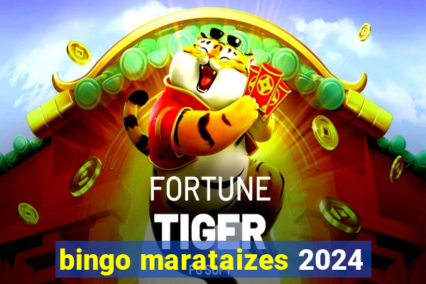 bingo marataizes 2024